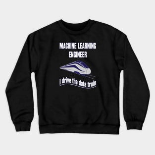 Machine Learning Engineer Crewneck Sweatshirt